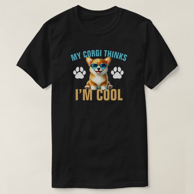 Camiseta Mi Corgi Cree Que Soy Genial (Diseño del anverso)