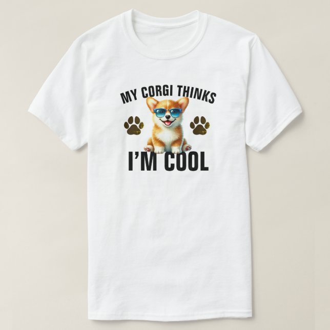 Camiseta Mi Corgi Cree Que Soy Genial (Diseño del anverso)