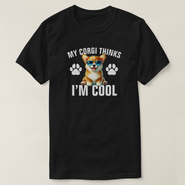 Camiseta Mi Corgi Cree Que Soy Genial (Diseño del anverso)