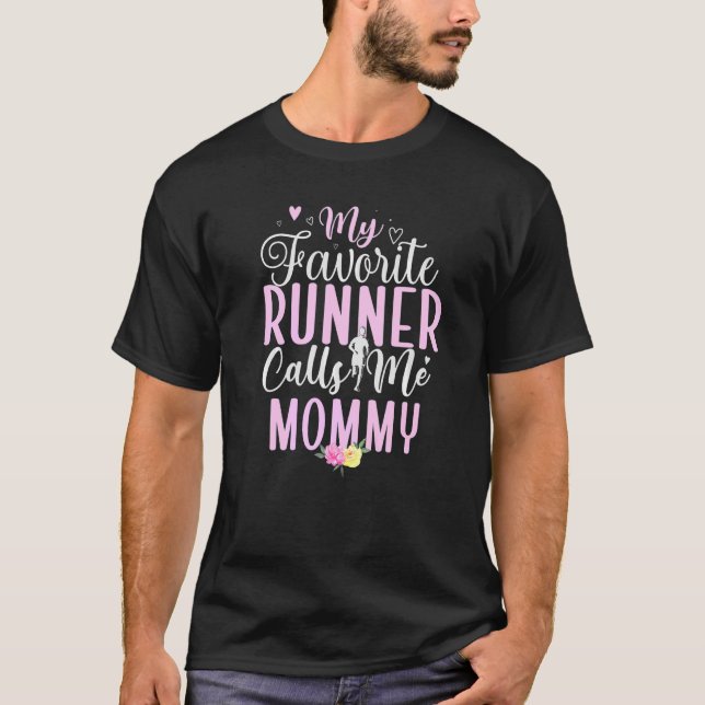 Camiseta Mi corredora favorita me llama mamá Cute (Anverso)