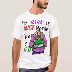 Camiseta Mi corteza es peor que mi mordedura