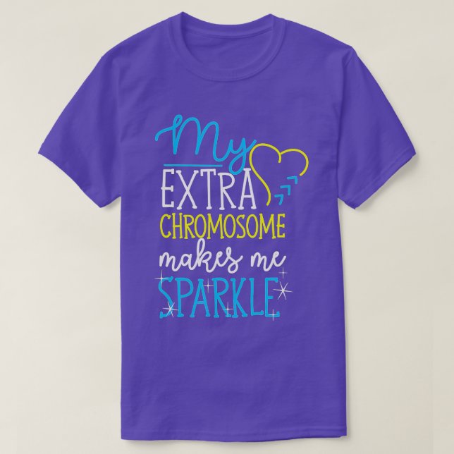 Camiseta Mi cromosoma extra me hace esparcirme por el síndr (Diseño del anverso)