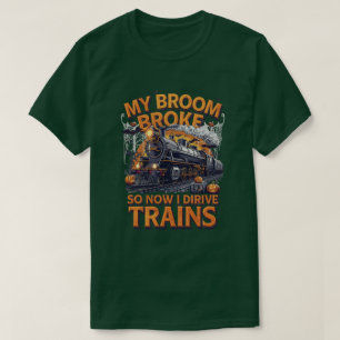 Camiseta Mi cuarto se rompió así que ahora conduzco trenes 