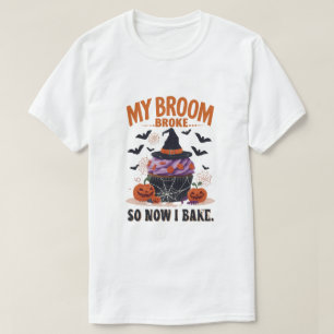 Camiseta Mi cuarto se rompió así que ahora horneo - Funny H