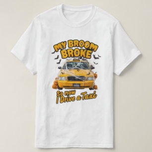 Camiseta Mi cuarto se rompió así que ahora manejo un taxi -