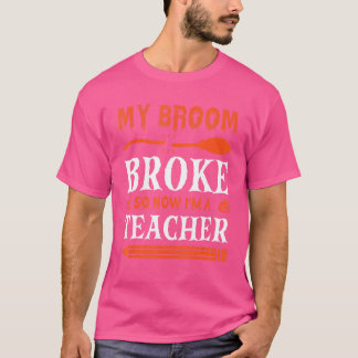 Camiseta Mi cuarto se rompió así que ahora soy profesor