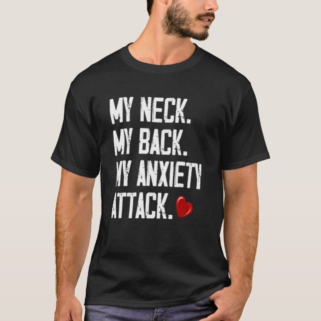 Camiseta Mi Cuello Mi Espalda Mi Ataque De Ansiedad 3 (Anverso)