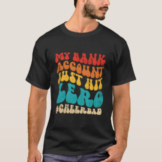 Camiseta Mi cuenta bancaria acaba de llegar a cero alegría