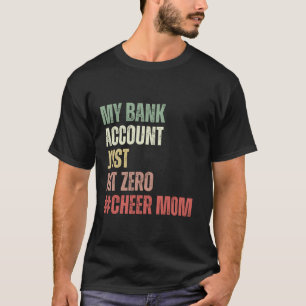 Camiseta Mi cuenta bancaria acaba de llegar a cero Cheerlea