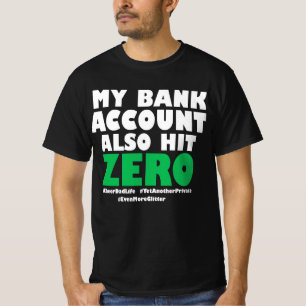 Camiseta Mi cuenta bancaria también llegó a cero