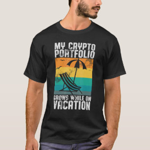 Camiseta Mi Cuenta De Cripto Crece Mientras Está De Vacacio