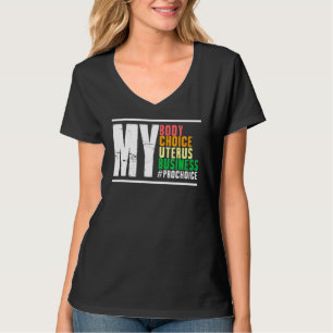 Camiseta Mi cuerpo Elección Mujeres de negocios Uterus Dere