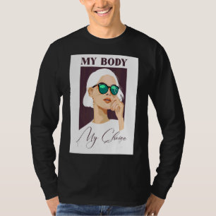 Camiseta Mi cuerpo elegido por las mujeres elegidas por la 