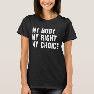 Camiseta Mi cuerpo es mi mujer feminista elegida