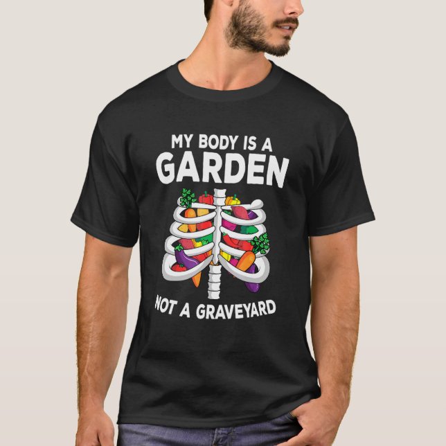 Camiseta Mi Cuerpo Es Un Jardín, No Un Vegeto De Graveyard (Anverso)