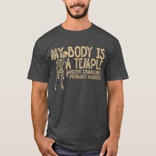 Camiseta Mi Cuerpo Es Un Templo Antiguo, Desmoronado Y Prob