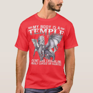 Camiseta Mi Cuerpo Es Un Templo Antiguo Que Se Desmorona Y