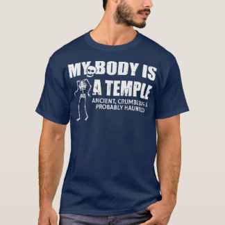 Camiseta Mi Cuerpo Es Un Templo Antiguo, Que Se Desmorona Y