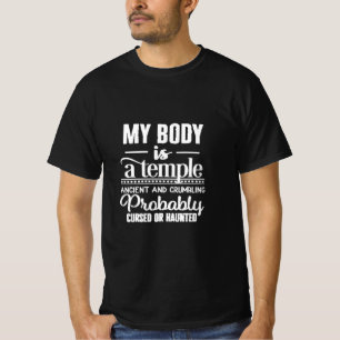 Camiseta Mi cuerpo es un templo antiguo y probablemente der