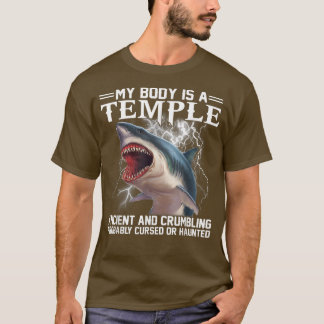 Camiseta Mi Cuerpo Es Un Templo Antiguo Y Un Tiburón Que Se