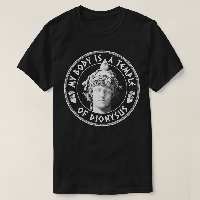 Camiseta Mi Cuerpo Es Un Templo De Filosofía Dioniosa Des (Diseño del anverso)