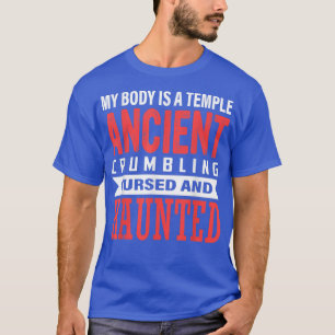 Camiseta Mi Cuerpo Es Un Templo Que Se Desmorona Y H