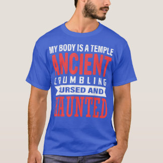 Camiseta Mi Cuerpo Es Un Templo Que Se Desmorona Y H