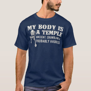Camiseta Mi Cuerpo Es Un Templo Que Se Desmorona Y Probable