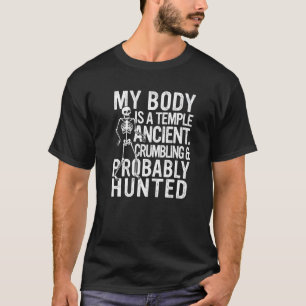 Camiseta Mi Cuerpo Es Un Templo Que Se Desmorona Y Probable