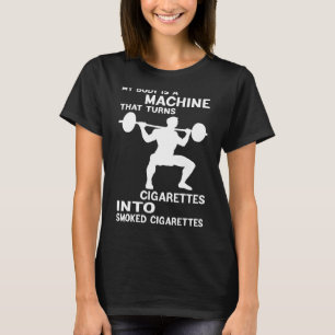 Camiseta Mi Cuerpo Es Una Máquina Que Convierte Cigarrillos
