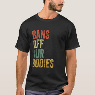 Camiseta Mi Cuerpo Mi Elección Detener La Prohibición De Nu