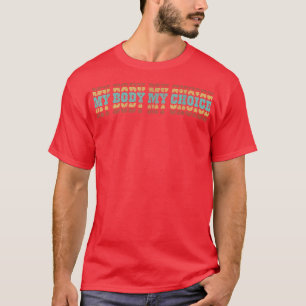 Camiseta Mi cuerpo Mi elección Feminismo Feminista Retro Pr