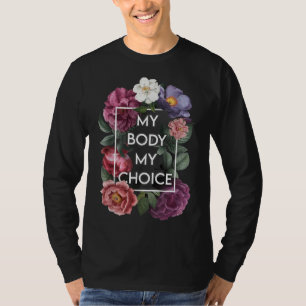Camiseta Mi cuerpo Mi elección Floral Pro Elección Feminist