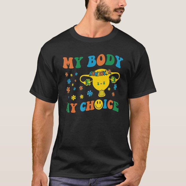 Camiseta Mi cuerpo Mi elección Mi tarifa para la elección d (Anverso)