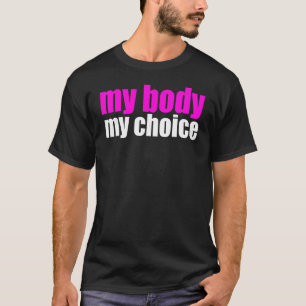 Camiseta Mi cuerpo, mi elección profesional, la protesta fe