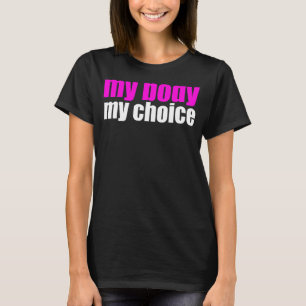 Camiseta Mi cuerpo, mi elección profesional, la protesta fe