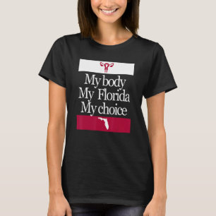 Camiseta Mi cuerpo, mi Florida, mi elección de las mujeres