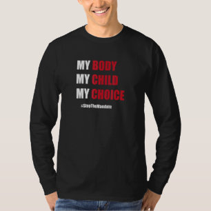 Camiseta Mi Cuerpo Mi Hijo Mi Elección Detener El Mandato
