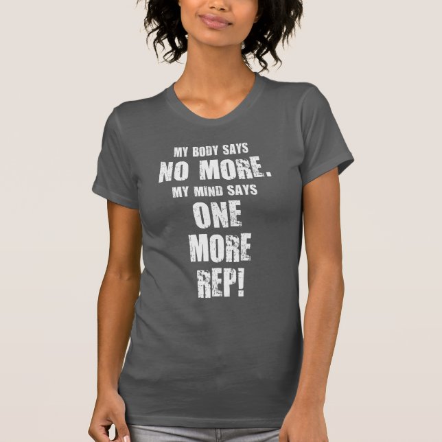 Camiseta Mi Cuerpo No Dice Más. Mi Mente Dice Un Representa (Anverso)