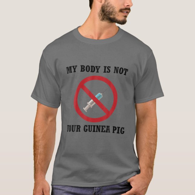 Camiseta Mi Cuerpo No Es Tu Cerdo De Guinea No Hay Vacunaci (Anverso)