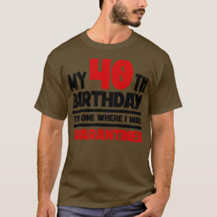 Camiseta Mi cumpleaños 40 2020 El que tenía 1