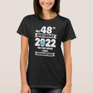 Camiseta Mi Cumpleaños 48 El Donde Me Cuarenté 2