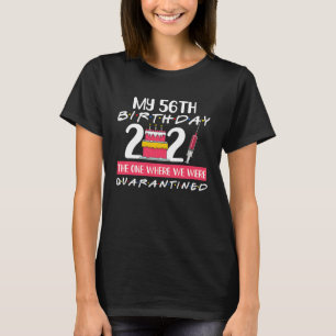 Camiseta Mi Cumpleaños 56 El Donde Me Cuarenté 2