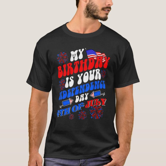 Camiseta Mi Cumpleaños Es Tu Día De Independencia 4 De Juli (Anverso)
