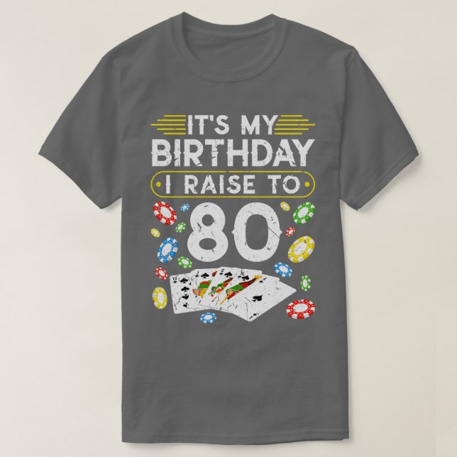 Camiseta Mi Cumpleaños Me Levanto A 80 Poker (Diseño del anverso)