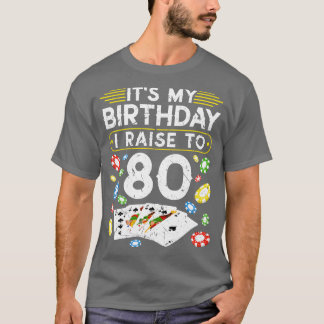 Camiseta Mi Cumpleaños Me Levanto A 80 Poker