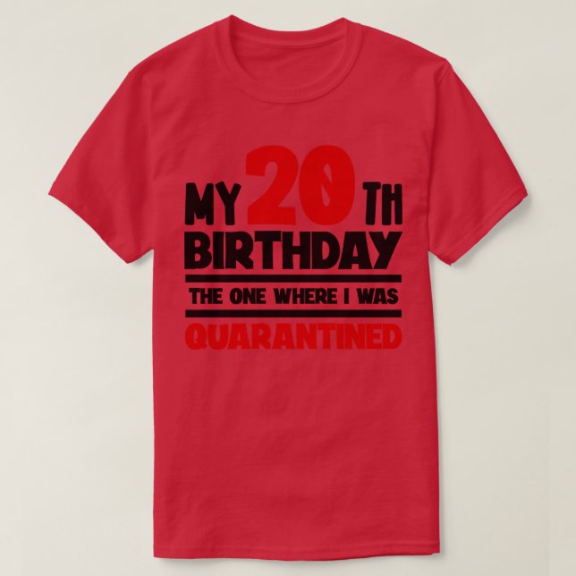 Camiseta Mi cumpleaños número 20, el que estaba en cuarente (Diseño del anverso)