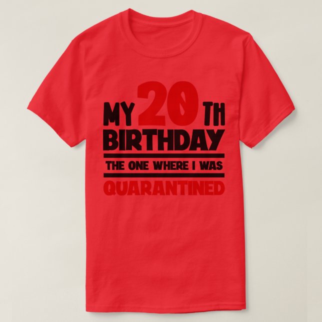 Camiseta Mi cumpleaños número 20 El que me dieron (Diseño del anverso)