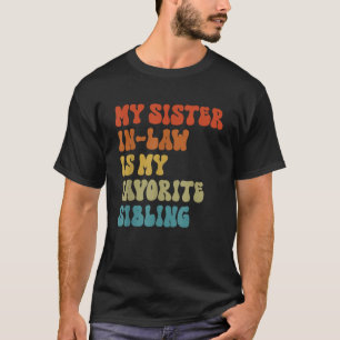 Camiseta Mi cuñada es mi hermana favorita divertida familia