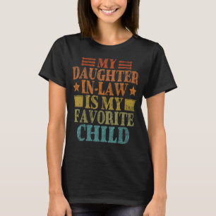 Camiseta Mi cuñada es mi hija favorita, hija graciosa,